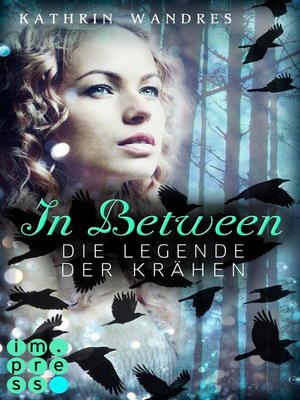 cover image of In Between. Die Legende der Krähen (Band 2)